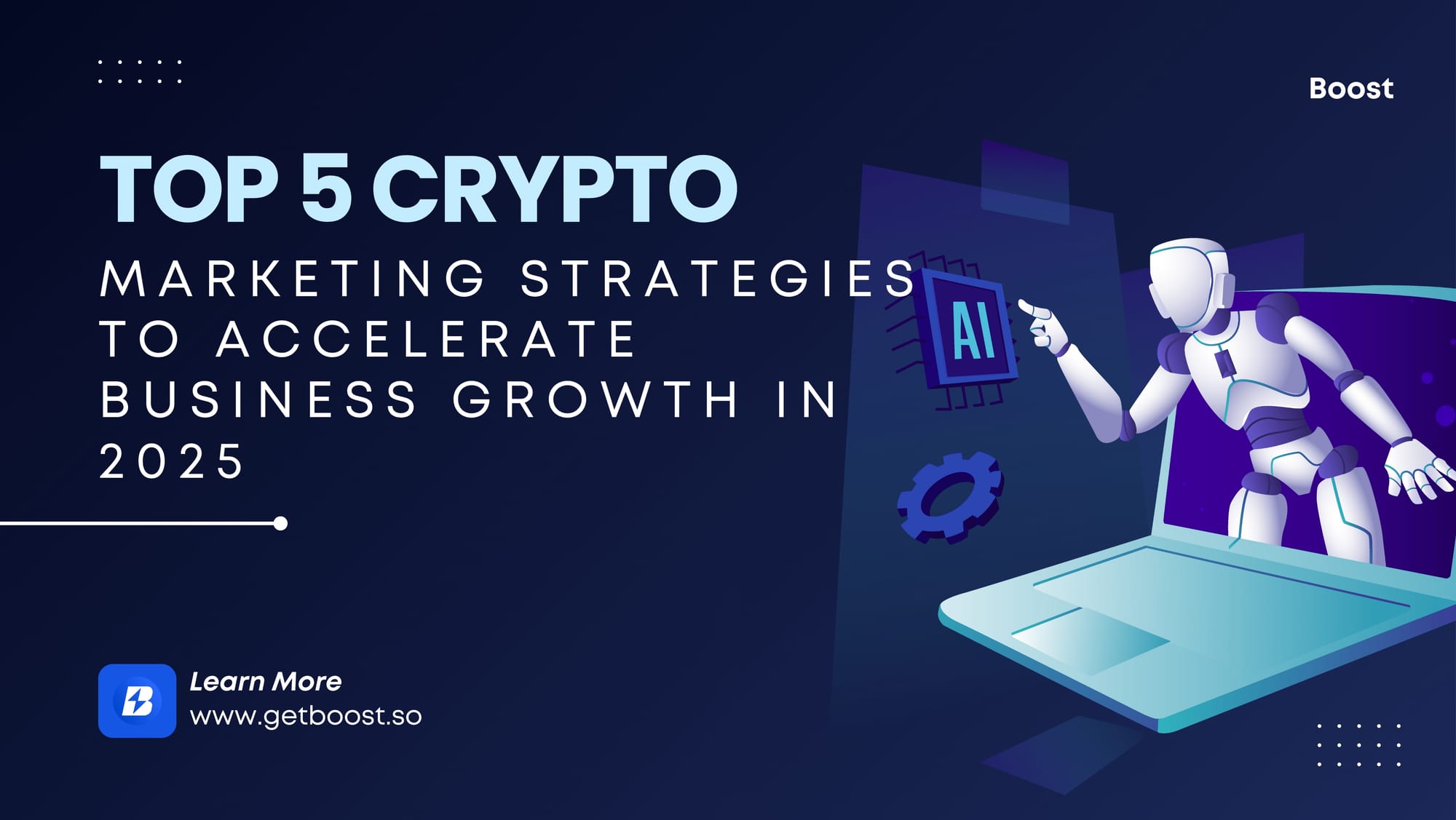 Top 5 Crypto Marketing Strategies to Accelerate Business Growth in 2025
