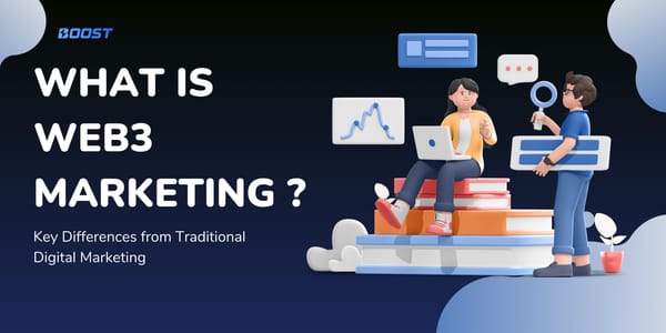 What is Web3 Marketing? Key Differences from Traditional Digital Marketing