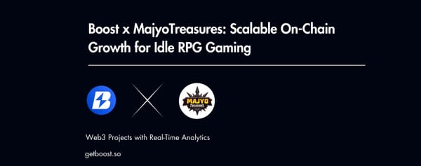 Boost x MajyoTreasures: Scalable On-Chain Growth for Idle RPG Gaming