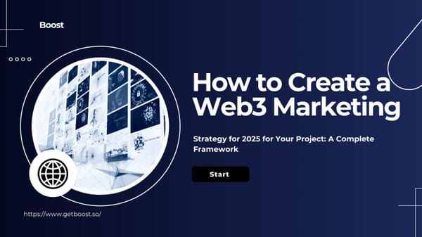 How to Create a Web3 Marketing Strategy for Your Project: A Complete Framework for 2025