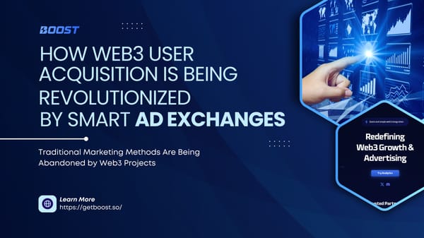 How Web3 User Acquisition Is Being Revolutionized by Smart Ad Exchanges