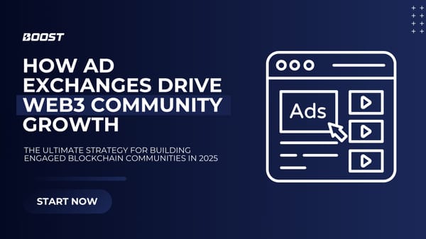 How Ad Exchanges Drive Web3 Community Growth: The Ultimate Strategy for Building Engaged Blockchain Communities in 2025